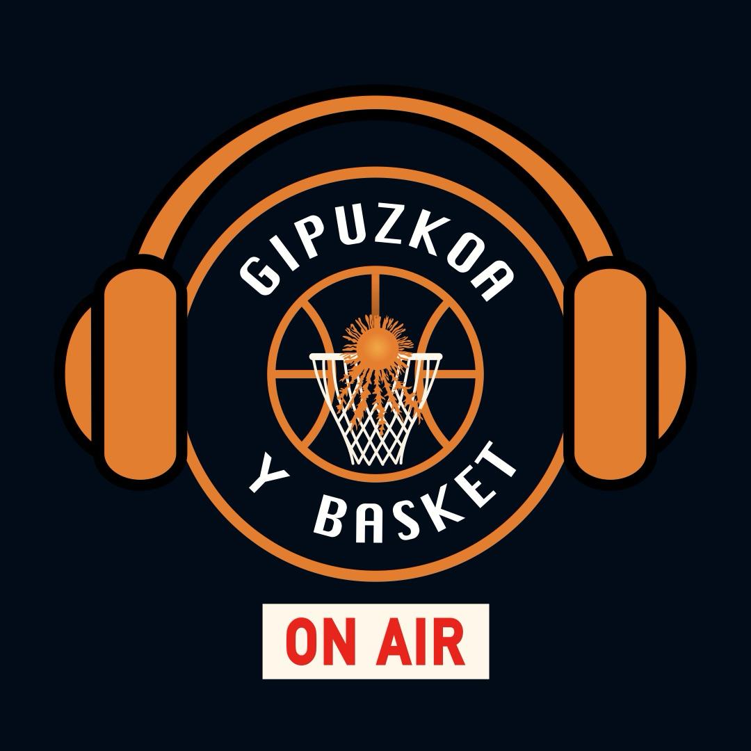 PODCAST: GIPUZKOA Y BASKET