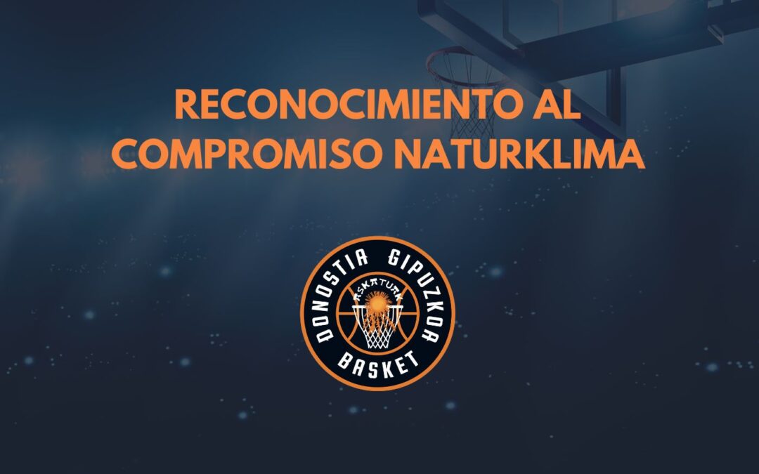 RECONOCIMIENTO AL COMPROMISO NATURKLIMA | GIPUZKOA BASKET