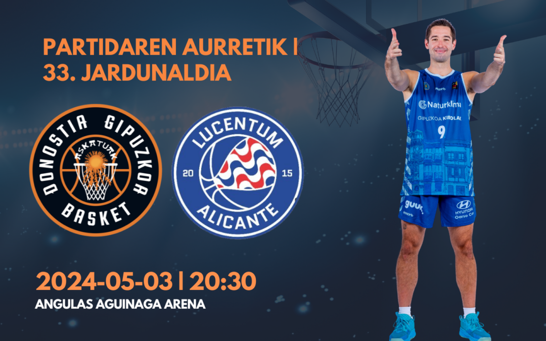 PARTIDAREN AURRETIK 33. JARDUNALDIA | Liga erregularreko azkena etxean
